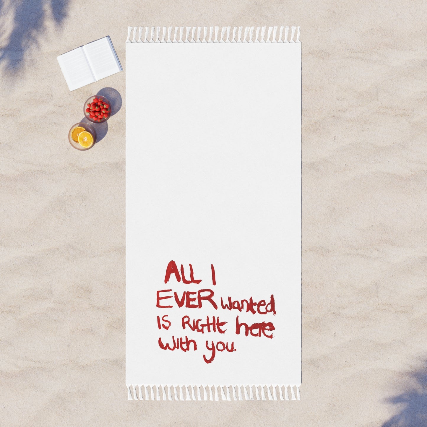 All I Ever Beach Towel