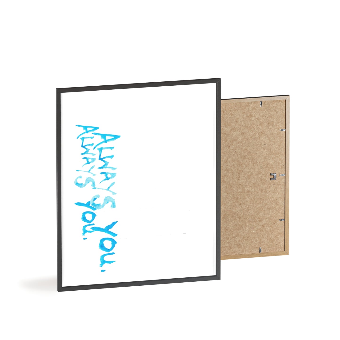 ALWAYS FRAMED PRINT