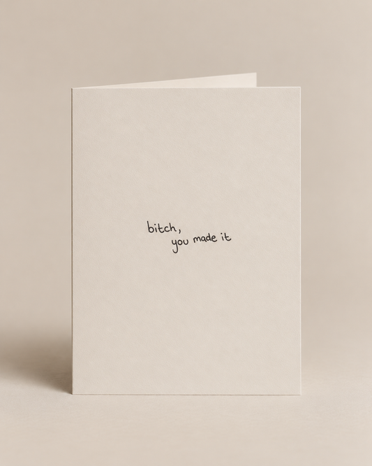 YOU MADE IT CARD