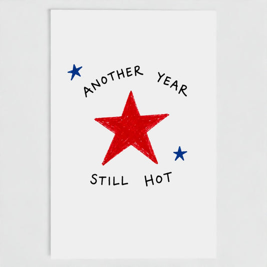 ANOTHER YEAR, STILL HOT CARD